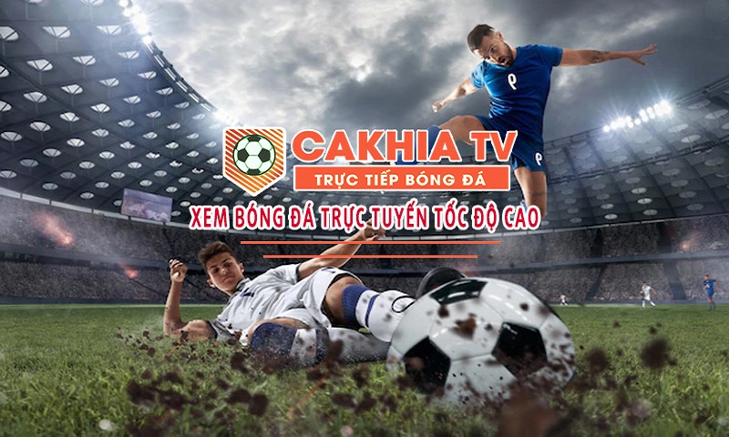 Lưu ý khi xem bóng đá trực tuyến trên Cakhia?